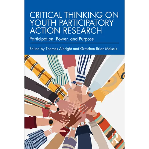 Critical Thinking on Youth Participatory Action Research: Participation, Power, and Purpose