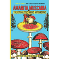 Amanita muscaria: The Ritualistic Magic Mushrooms