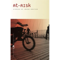 At-Risk: Stories