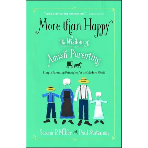 More Than Happy: The Wisdom of Amish Parenting