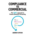 Compliance to Commercial: The QUIET approach to Finance Business Partnering
