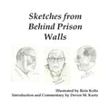 Sketches from Behind Prison Walls