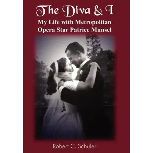 The Diva & I: My Life with Metropolitan Opera Star Patrice Munsel