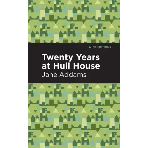 Twenty Years at Hull-House