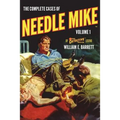 The Complete Cases of Needle Mike, Volume 1