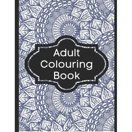 Adult Colouring Book: Colouring Books for Adults