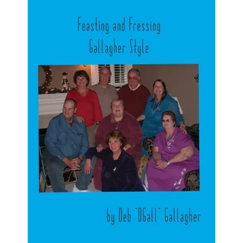 Feasting and Fressing Gallagher Style