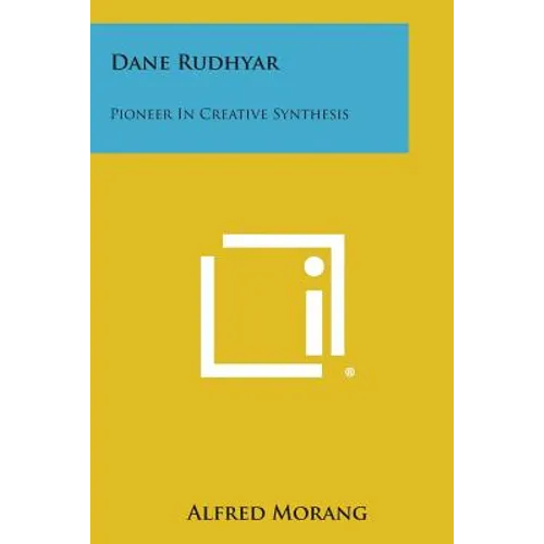 Dane Rudhyar: Pioneer in Creative Synthesis