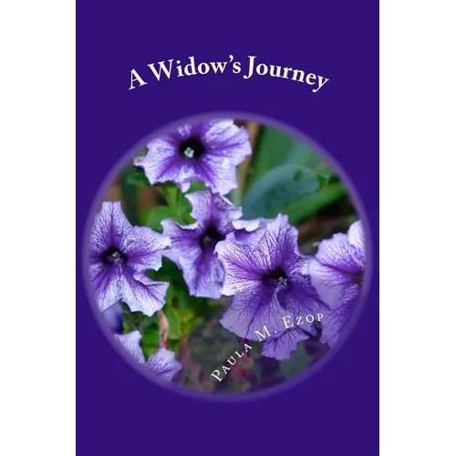 A Widow's Journey: Healing a Broken Heart
