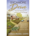 Sycamore Drive: A novel about the Catholic's Church's unparalleled effort to protect herself.
