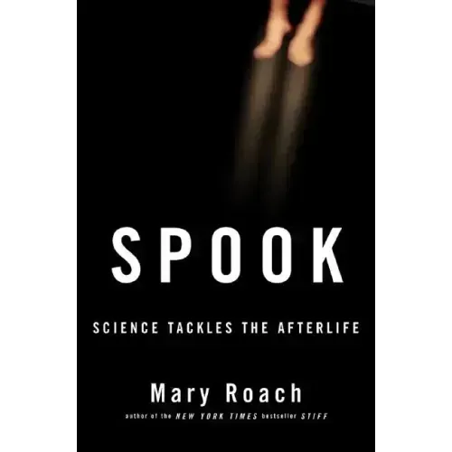 Spook: Science Tackles the Afterlife