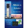 Stress is Relative: Memoir of an Air Traffic Controller