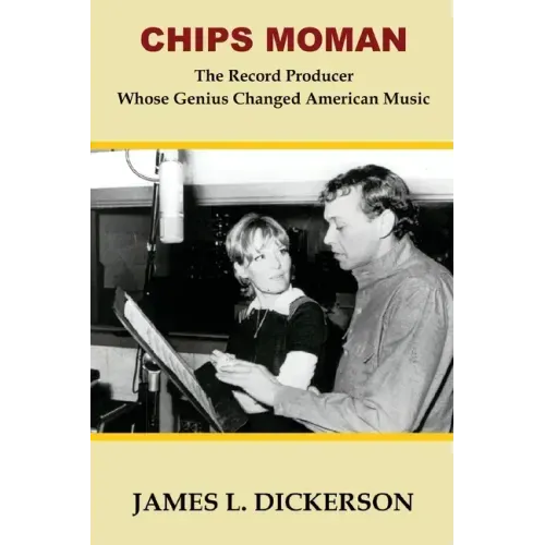 Chips Moman: The Record Producer Whose Genius Changed American Music