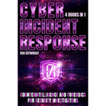 Cyber Incident Response: Counterintelligence And Forensics For Security Investigators