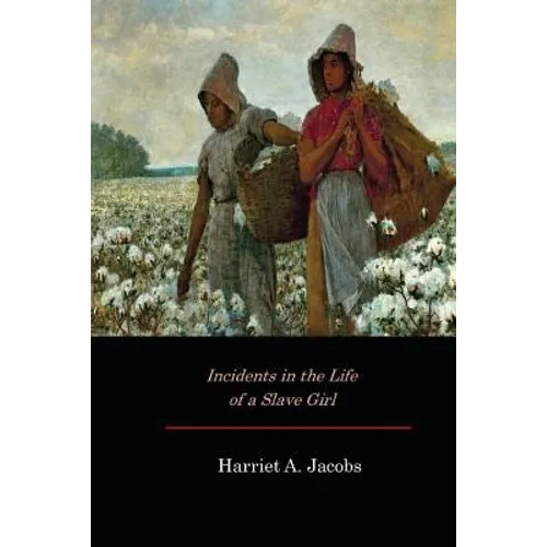 Incidents in the Life of a Slave Girl