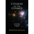 Citizens of the Cosmos: Life's Unfolding from Conception Through Death to Rebirth
