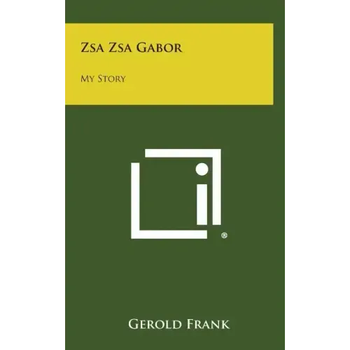Zsa Zsa Gabor: My Story