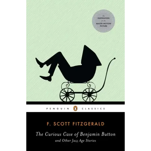 The Curious Case of Benjamin Button and Other Jazz Age Stories