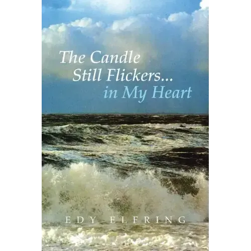 The Candle Still Flickers... in My Heart