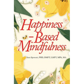 Happiness-Based Mindfulness