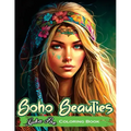 Boho Beauties: Relax and Unleash Your Creativity with Boho Beauties Coloring Book