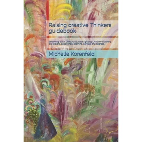 Raising Creative Thinkers Guidebook: How to be a good teacher book.