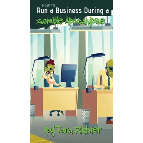 How to Run a Business During a Zombie Apocalypse