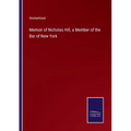Memoir of Nicholas Hill, a Member of the Bar of New York