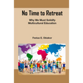 No Time to Retreat: Why We Must Solidify Multicultural Education