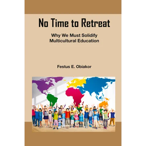 No Time to Retreat: Why We Must Solidify Multicultural Education