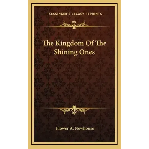 The Kingdom Of The Shining Ones