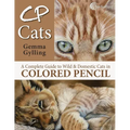 CP Cats: A Complete Guide to Drawing Cats in Colored Pencil