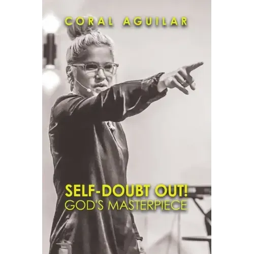 Self-Doubt Out!: God's Masterpiece