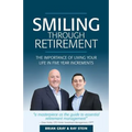 Smiling Through Retirement: The Importance of Living Your Life in Five Year Increments.