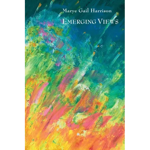 Emerging Views: Illuminations in Poetry and Painting