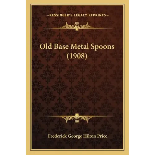 Old Base Metal Spoons (1908)