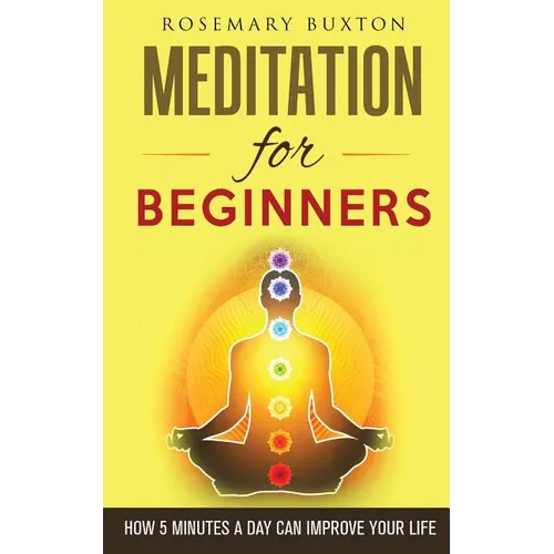 Meditation for Beginners: How 5 Minutes a Day Can Improve Your Life