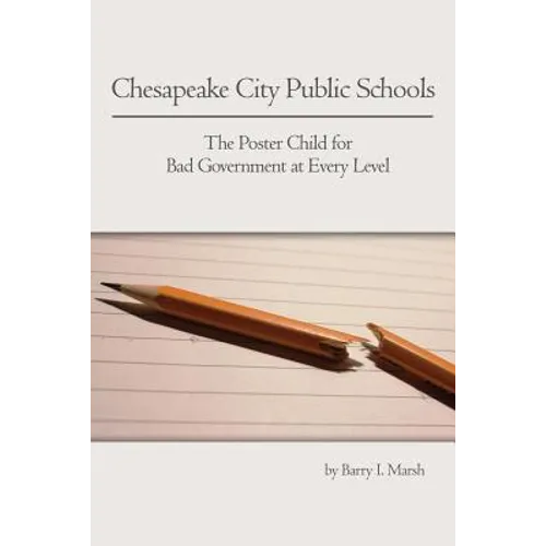 Chesapeake City Public Schools: The Poster Child for Bad Government at Every Level
