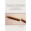 Chesapeake City Public Schools: The Poster Child for Bad Government at Every Level