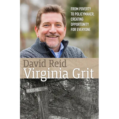 Virginia Grit: From Poverty to Policymaker, Creating Opportunity for Everyone