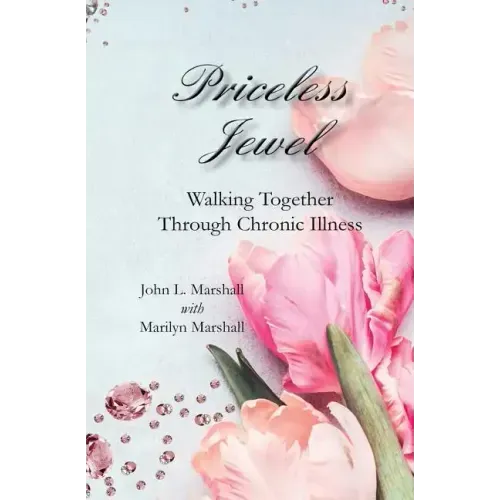 Priceless Jewel: Walking Together Through Chronic Illness