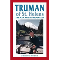 Truman of St. Helens: The Man and His Mountain
