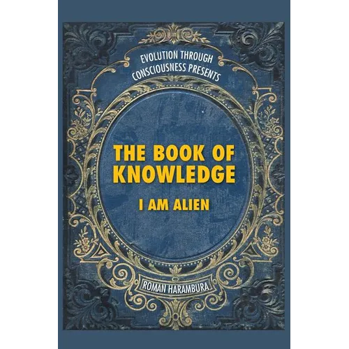 The Book of Knowledge: I Am Alien