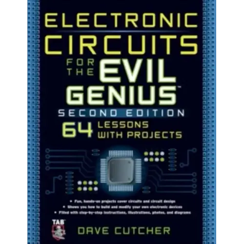 Electronic Circuits for the Evil Genius 2/E