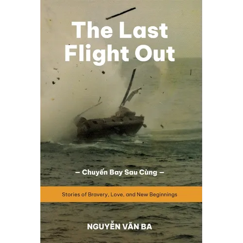 The Last Flight Out: Stories of Bravery, Love, and New Beginnings - Paperback