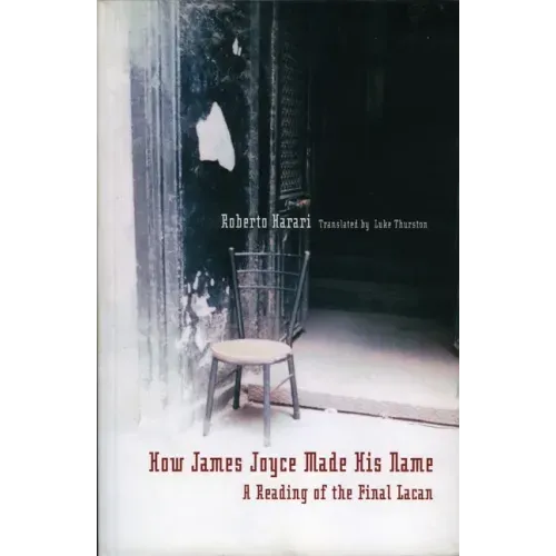 How James Joyce Made His Name:: A Reading of the Final Lacan