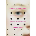 Dorian Unbound: Transnational Decadence and the Wilde Archive