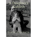 A Daughter's Kaddish: My Year of Grief, Devotion, and Healing