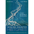 Healing Haunted Histories