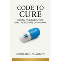 Code to Cure: Digital Therapeutics and the Future of Pharma